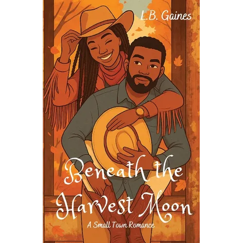 Beneath the Harvest Moon: A Small Town Romance