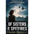 Of Sisters and Spitfires: A tense historical mystery-thriller