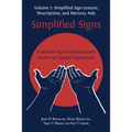 Simplified Signs: A Manual Sign-Communication System for Special Populations, Volume 2