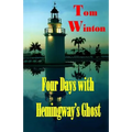 Four Days with Hemingway's Ghost