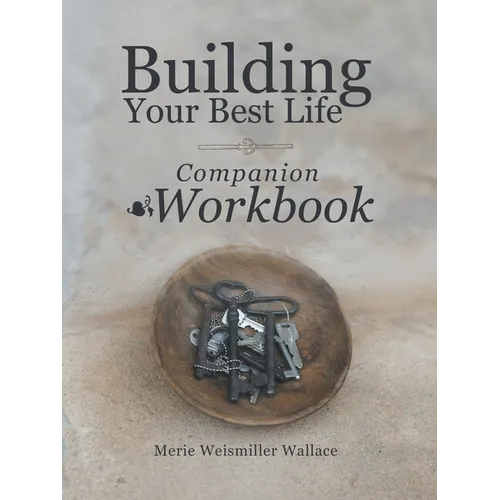 Building Your Best Life Workbook