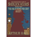The One Hundred per Cent Society: The Rediscovered Cases Of Sherlock Holmes Book 2