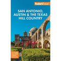 Fodor's San Antonio, Austin & the Texas Hill Country