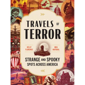 Travels of Terror: Strange and Spooky Spots Across America
