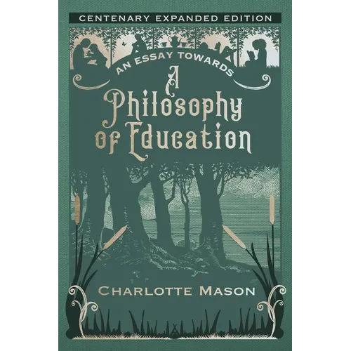 An Essay towards a Philosophy of Education: Centenary Expanded Edition