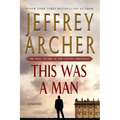 This Was a Man: The Final Volume of the Clifton Chronicles