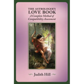 The Astrologer's Love Book: A Complete Method of Compatibility Assessment