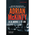 In the Morning I'll Be Gone: A Detective Sean Duffy Novel