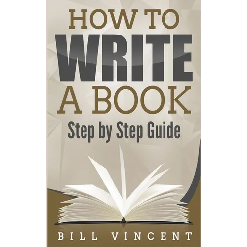 How to Write a Book: Step by Step Guide