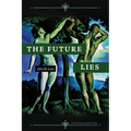 The Future Lies: a post-dystopian romantic thriller