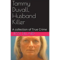 Tammy Duvall, Husband Killer