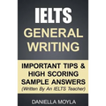 IELTS General Writing: Important Tips & High Scoring Sample Answers!