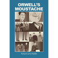 Orwell's Moustache: Addressing More Orwellian Matters