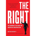 The Right: The Hundred-Year War for American Conservatism
