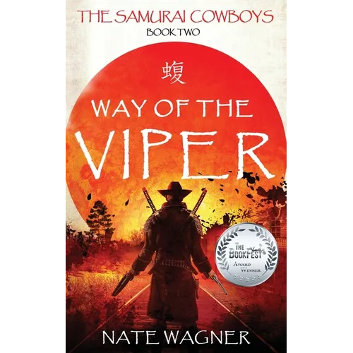 Way of the Viper: The Samurai Cowboys - Book Two