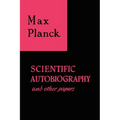 Scientific Autobiography and Other Papers