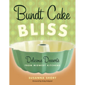 Bundt Cake Bliss: Delicious Desserts from Midwest Kitchens