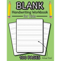 Blank Handwriting Workbook for Kids: 100 Pages of Blank Practice Paper! (Dotted Line Paper)