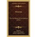 Vitruvius: The Ten Books On Architecture (1914)