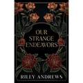 Our Strange Endeavors