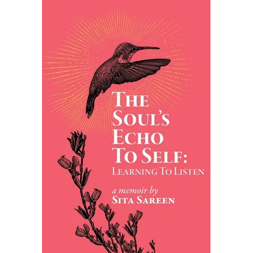The Soul's Echo To Self: Learning To Listen