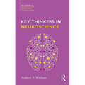 Key Thinkers in Neuroscience