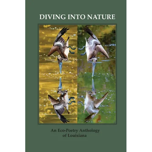 Diving Into Nature: An Eco-Poetry Anthology of Louisiana