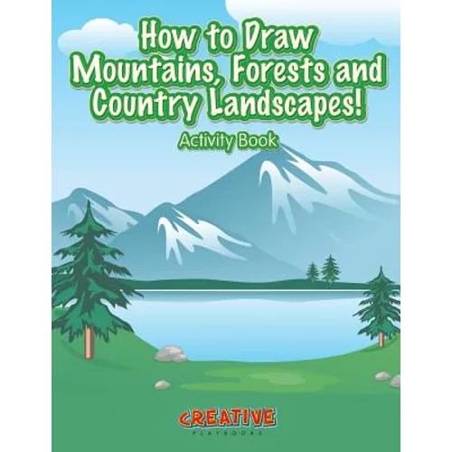 How to Draw Mountains, Forests and Country Landscapes! Activity Book