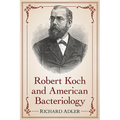 Robert Koch and American Bacteriology
