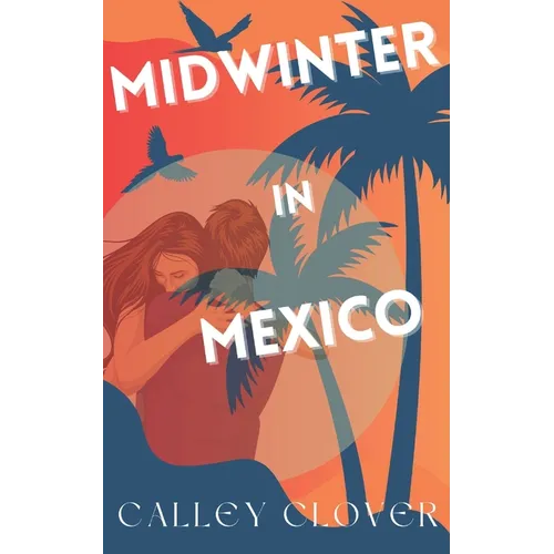 Midwinter in Mexico
