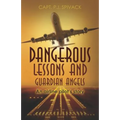 Dangerous Lessons and Guardian Angels: An airline pilot's story