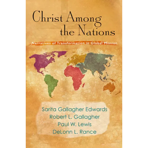 Christ Among the Nations: Narratives of Transformation in Global Mission