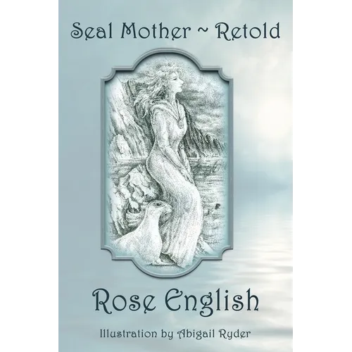 Seal Mother Retold