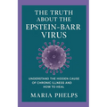 The Truth About the Epstein Barr Virus