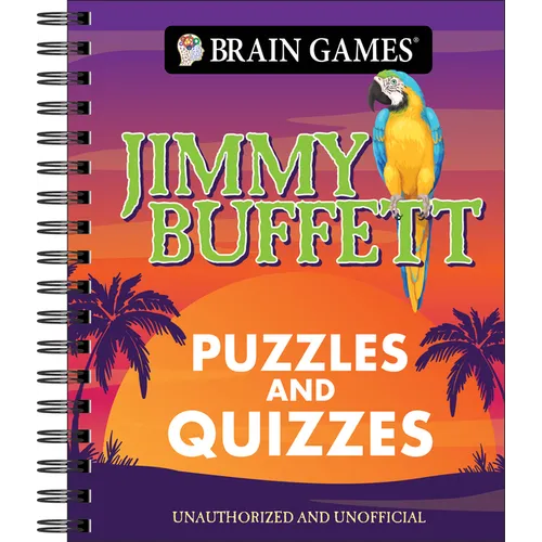 Brain Games - Puzzles and Quizzes: Jimmy Buffett - Puzzles for Parrotheads Trivia, Word Search, Crossword, Picture Puzzles & More Spiral Bound, Full C