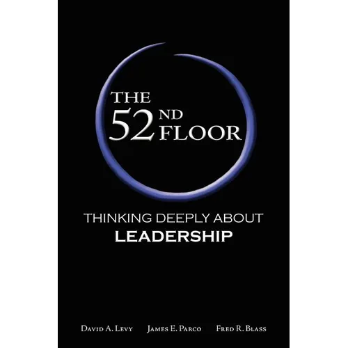 The 52nd Floor: Thinking Deeply About Leadership
