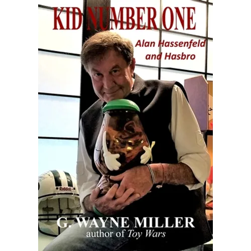 Kid Number One: Alan Hassenfeld and Hasbro
