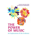 The Power of Music: An Exploration of the Evidence