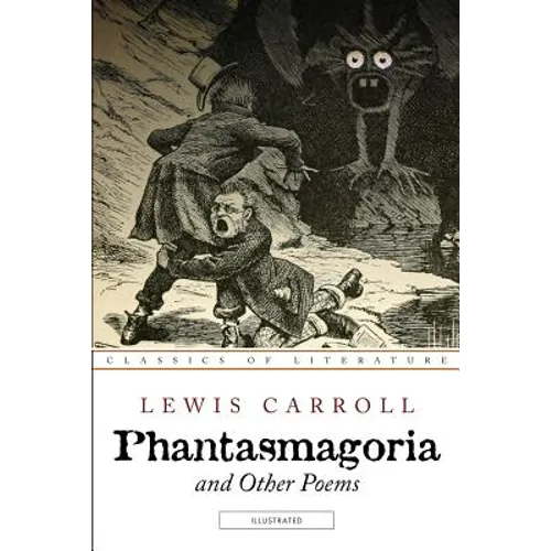 Phantasmagoria and Other Poems: Illustrated