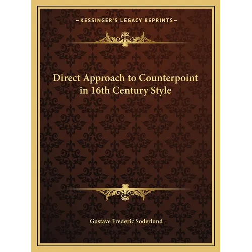 Direct Approach to Counterpoint in 16th Century Style