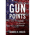 Gun Points: Firearms, The Signature of Freedom