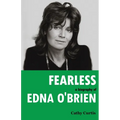 Fearless: A Biography of Edna O'Brien