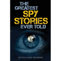 The Greatest Spy Stories Ever Told