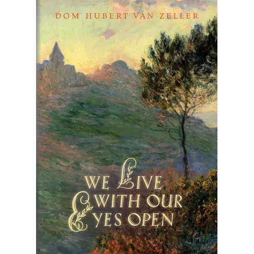 We Live with Our Eyes Open