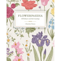 Flowerpaedia: 1000 Flowers and Their Meanings