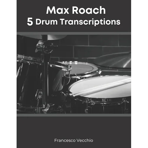 Max Roach: 5 Drum Transcriptions