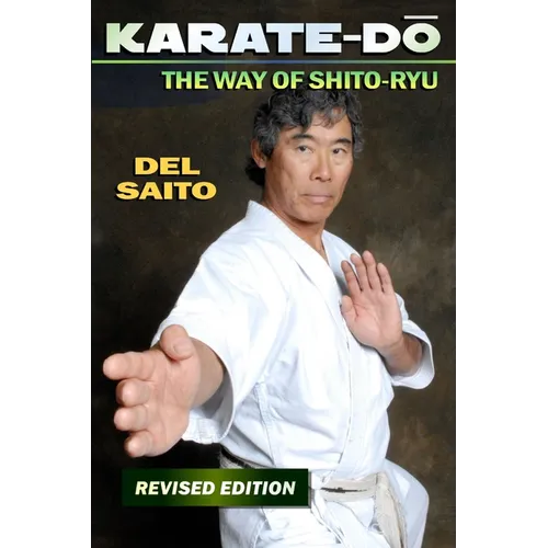 Karate-Do: The Way of Shito Ryu
