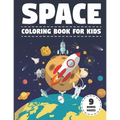 Space Coloring Book for Kids: With Astronauts, Planets, Moons, Space Rockets & Ships. (Activity Book with Bonus Mazes)