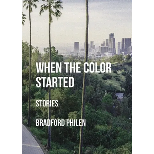 When the Color Started: Stories