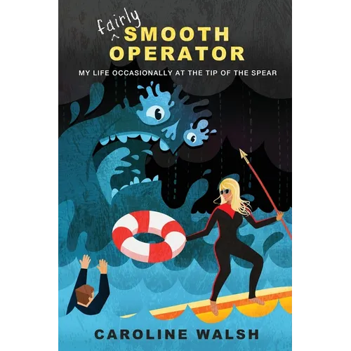 Fairly Smooth Operator: My Life Occasionally at the Tip of the Spear